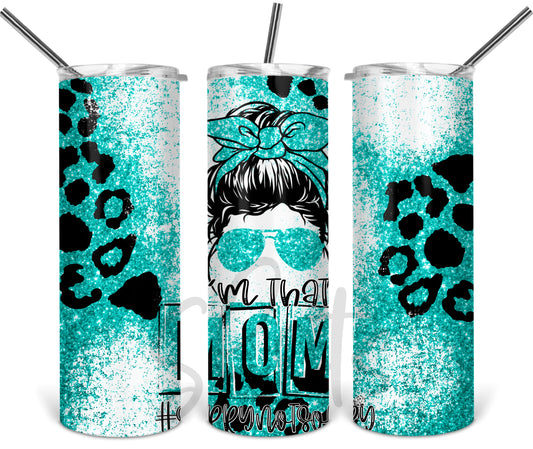 I'm That Mom Teal Cheetah Tumbler