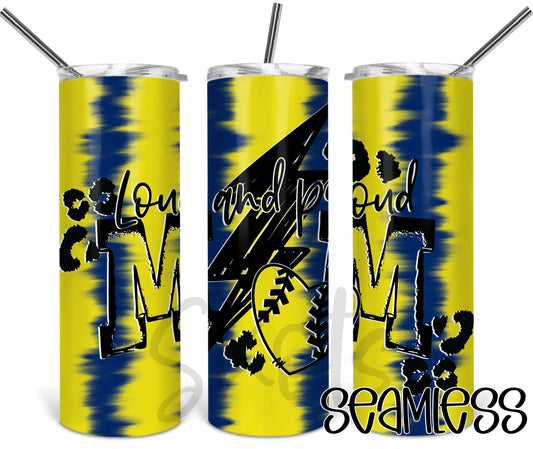 Loud and proud softball baseball mom yellow blue Tumbler