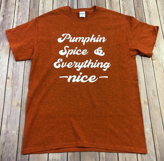 Pumpkin Spice and everything nice tshirt