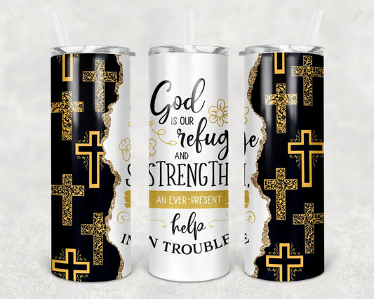 God Is Our Refuge And Strength Tumbler